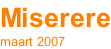 Miserere maart 2007