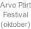 Arvo Prt Festival (oktober)