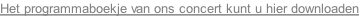 Het programmaboekje van ons concert kunt u hier downloaden
