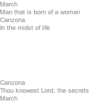 March Man that is born of a woman Canzona In the midst of life       Canzona Thou knowest Lord, the secrets March